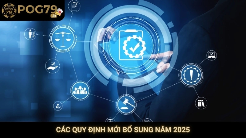 Các quy định mới bổ sung năm 2025