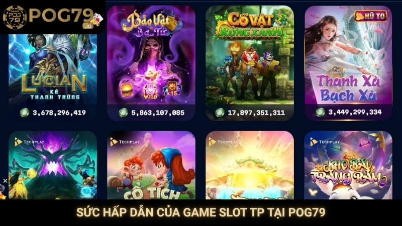 Sức hấp dẫn của game slot TP tại Pog79