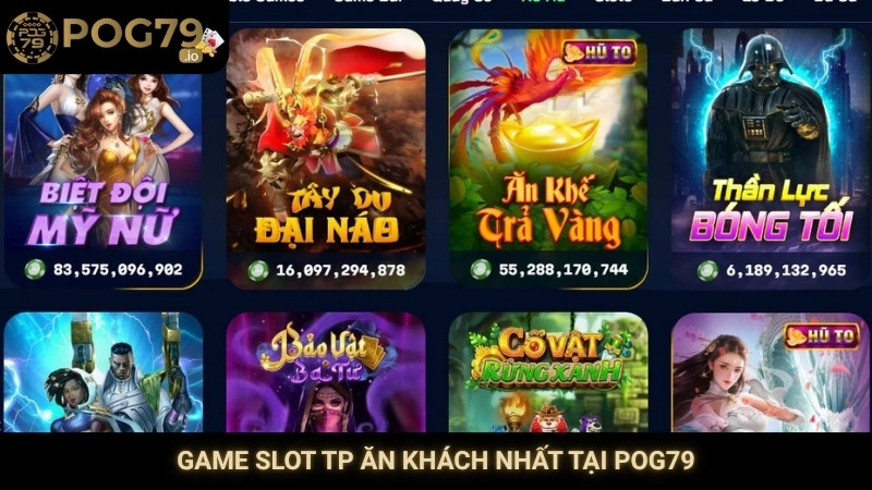 Game slot TP ăn khách nhất tại Pog79