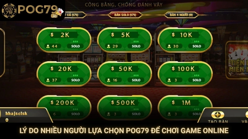 Lý do nhiều người lựa chọn Pog79 để chơi game online