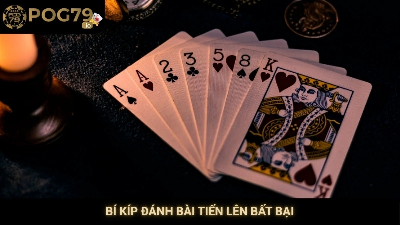 Bí kíp đánh bài tiến lên bất bại